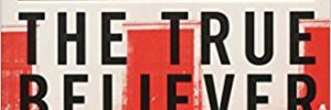 The True Believer by Eric Hoffer