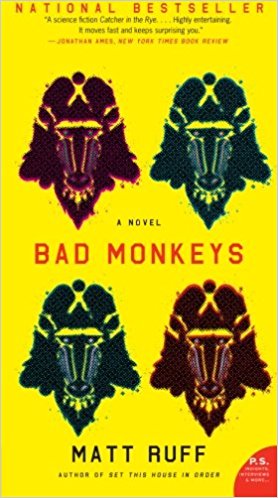 Bad Monkeys by Matt Ruff