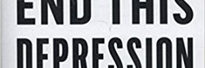 End This Depression Now! by Paul Krugman