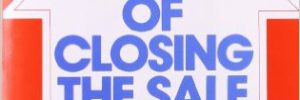 Zig Ziglar's Secrets of Closing the Sale by Zig Ziglar