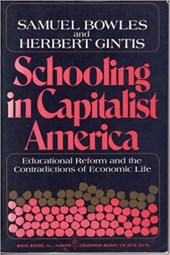 Schooling in Capitalist America by Samuel Bowles