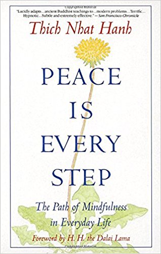 Peace Is Every Step by Thich Nhat Hanh