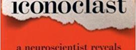 Iconoclast by Gregory Berns