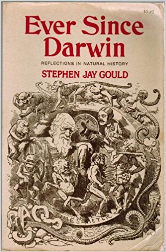 Ever Since Darwin by Stephen Jay Gould