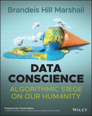 Data Conscience: Algorithmic Siege on Our Humanity book cover
