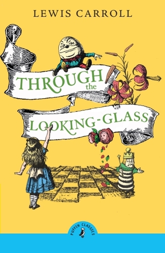 Through the Looking-Glass and What Alice Found There book cover